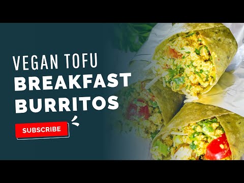 Vegan Tofu Breakfast Burritos
