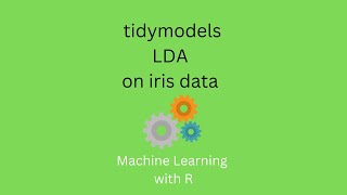 Tidymodels in R: run LDA prediction on iris