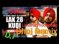 Lak 28 kudi da Dhol Remix By Lahoria Production || 47 weight kudi Da Dhol Remix Diljeet Dosanjh song
