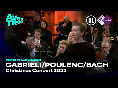 Gabrieli/Poulenc/Bach/Mendelssohn: Christmas Concert 2023 - NPO Klassiek - Live concert HD