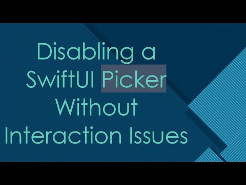 Disabling a SwiftUI Picker Without Interaction Issues