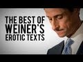 The Best Of Anthony Weiner S Erotic Texts