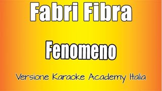 Fabri Fibra - Fenomeno (Versione Karaoke Academy Italia)