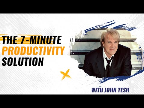 The 7-Minute Productivity Solution - Life Hack with John Tesh