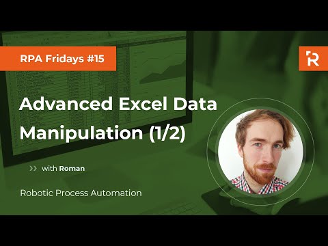 RPA Fridays #15 - UiPath Project: Advanced Excel Data Manipulation (1/2)