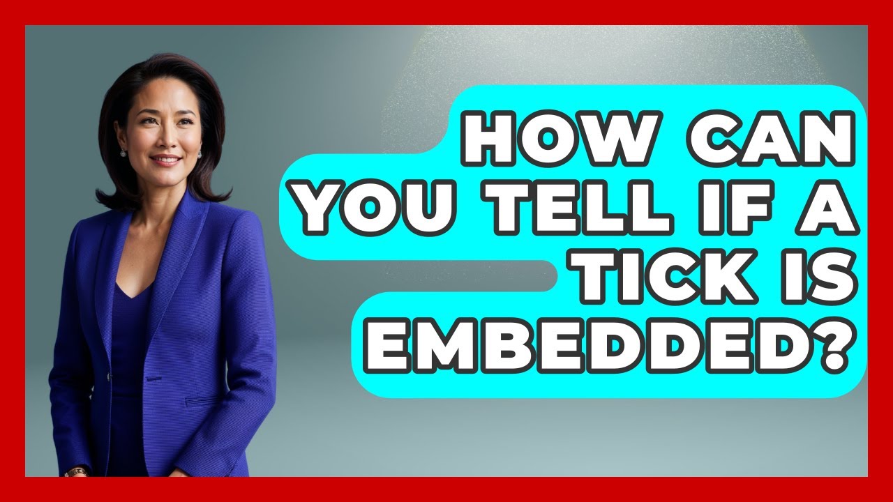 How Can You Tell If A Tick Is Embedded? - Exploring Campgrounds