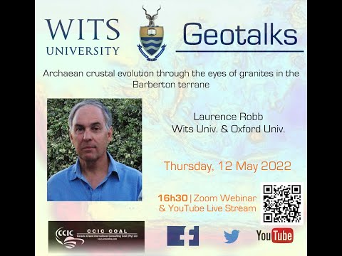 Wits Geotalks - Laurence Robb on Archean crustal evolution in the Barberton terrane