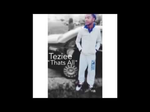 Teziee   Thats All