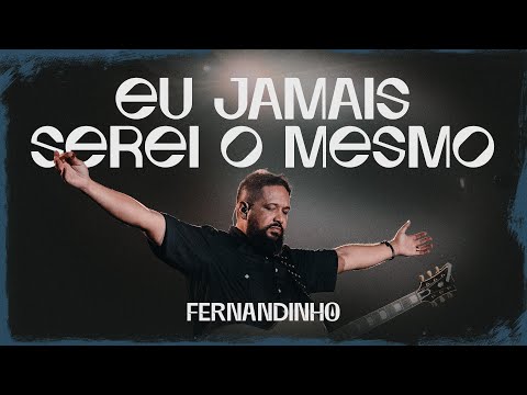 Eu Jamais Serei O Mesmo video