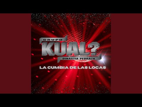 Video La Cumbia De Las Locas de Grupo Kual?