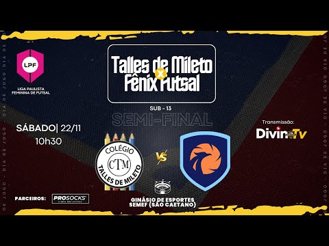 TALLES DE MILETO x FÊNIX FF • LPF FEMININA • SUB-13 | SEMI FINAL