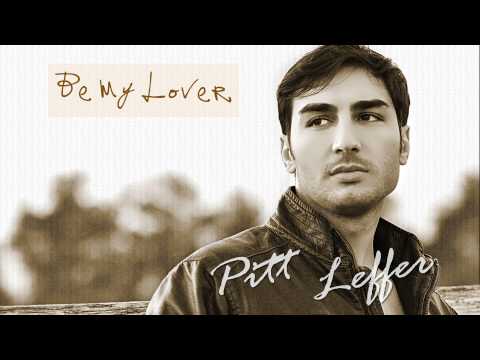 Pitt Leffer - Be my lover ( Adi Cristescu Production )