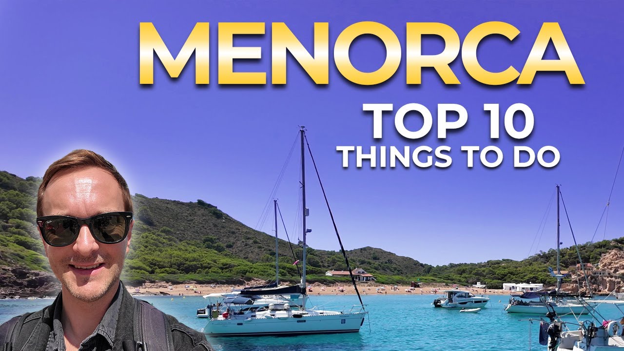 TOP 10 - Menorca, Spain - Things to See and Do 🇪🇸