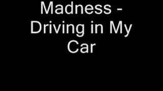 Madness - Driving in My Car