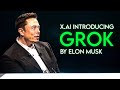 Elon Musk and X.AI Introducing GROK - The Chatbot That Thinks Like Elon Musk!