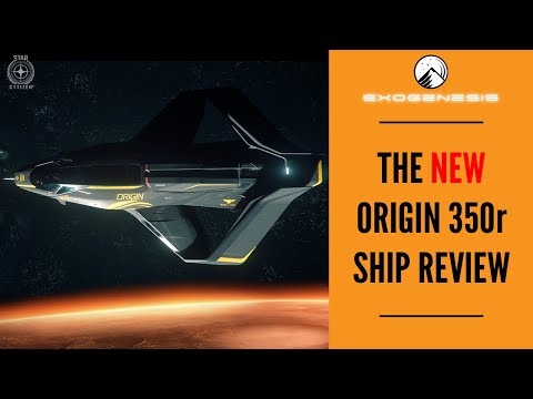 The New Origin 350r - Star Citizen Guide / Ship Walkthrough