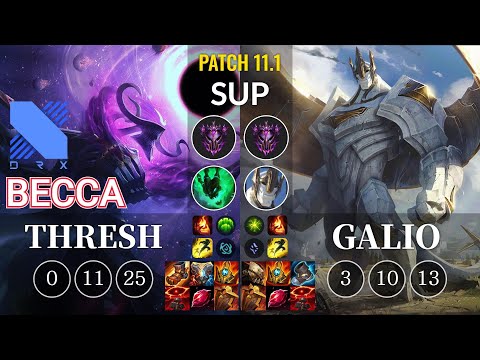 DRX Becca Thresh vs Galio Sup - KR Patch 11.1