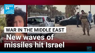 War in the Middle East: New waves of missiles hit Israel • FRANCE 24 English