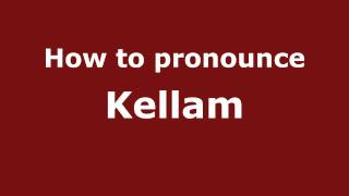 How to pronounce Kellam