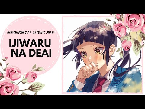 【Song Anyoka】 HoneyWorks - Ijiwaru na Deai  【russian】