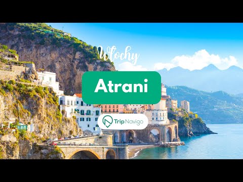 Atrani – najmniejsze miasto Włoch i perełka Wybrzeża Amalfitańskiego