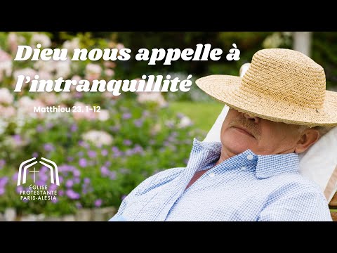 Dieu nous appelle à l'intranquillité (Mat 23. 1-12) - Prédicação de Benjamin Turrillo - 05 11 2023