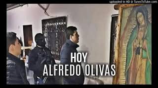 Hoy Alfredo Olivas (Continuación del Paciente )