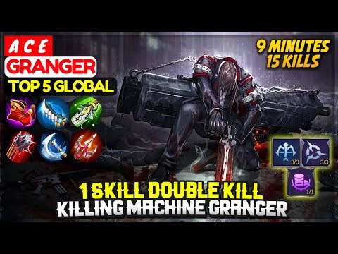 1 Skill Double Kill, Killing Machine Granger [ Top Global Granger ] A C E - Mobile Legends