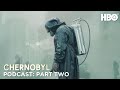 The Chernobyl Podcast | Part Two | HBO
