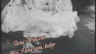 Gene Vincent - Yes, I love you, baby