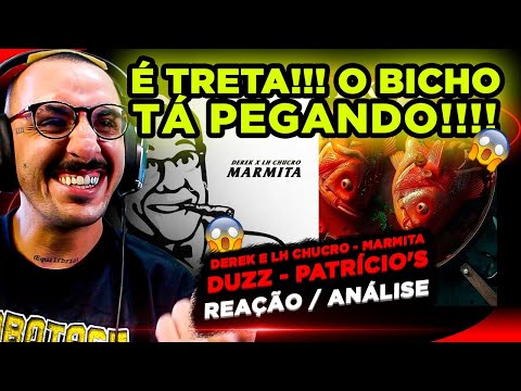 É TR3T4!!! DEREK FT. LH CHUCRO - MARMITA / DUZZ - PATRÍCIO'S [REACT]