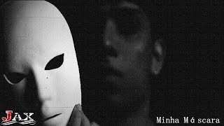 Jax - Minha máscara (webclipe)