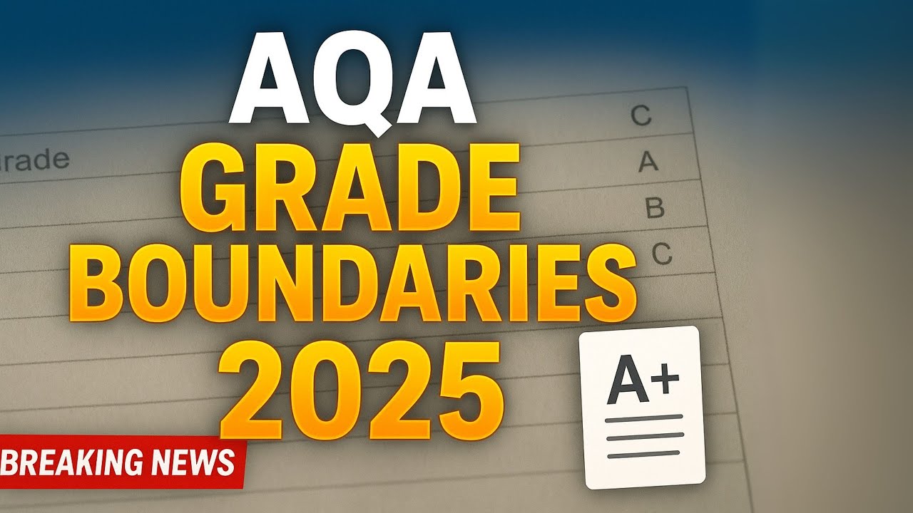 AQA 2025 Grade Boundaries: The COMPLETE Guide (Explained) 📊