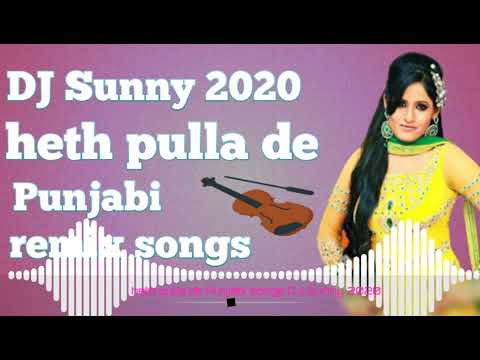 Heth pulla de Punjabi remix new songs 2020 DJ Sunny