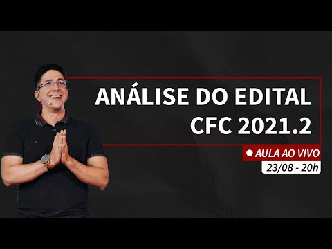 CFC 2021.2 | ANÁLISE DE EDITAL DO EXAME DE SUFICIÊNCIA