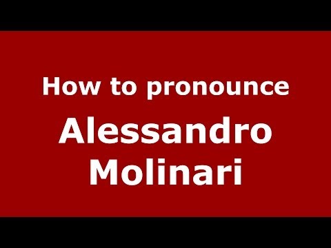How to pronounce Alessandro Molinari (Italian/Italy) - PronounceNames.com