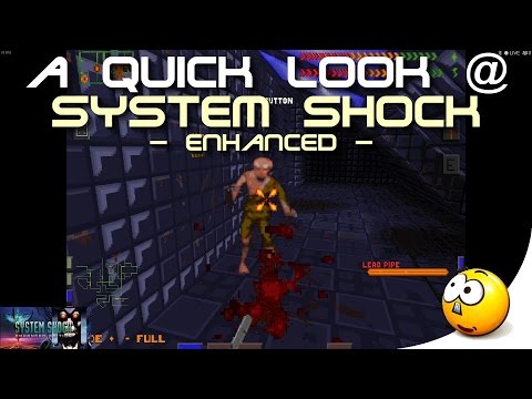 ➜ A Quick Look @ 'System Shock: Enhanced Edition' (GeForce GT 640, Win 10)