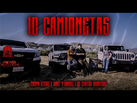 Compa Steve x Cruz y Daniel Los Cuates Quintero - 10 Camionetas [Official Video]