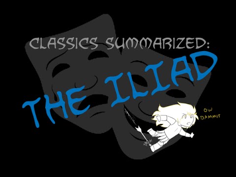Classics Summarized: The Iliad