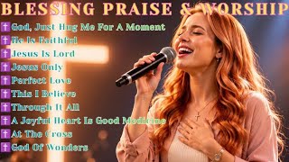 God, Just Hug Me For A Moment | Blessing Praise & Worship |