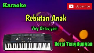 Download lagu Rebutan Anak ( Vivy Oktaviyani ) Karaoke Musik Sandiwaraan Cover mp3 Download lagu Rebutan Anak ( Vivy Oktaviyani ) Karaoke Musik Sandiwaraan Cover mp3