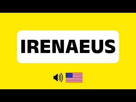 How to Pronounce Irenaeus (Correctly & Clearly) | How to Say Irenaeus