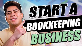 How to START a BOOKKEEPING Business in 2024: Ultimate Step-By-Step Guide