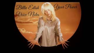 Billie Eilish - Your Power (Voice Notes)