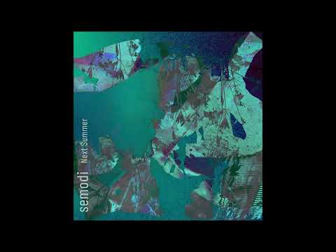 Semodi - Next Summer