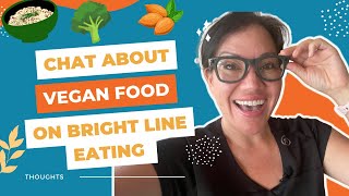 Lose weight faster with vegan food options on Bright Line Eating