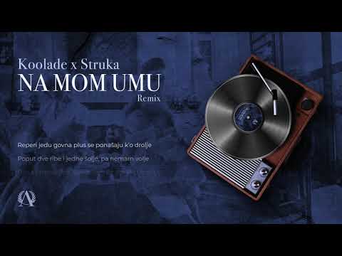 Koolade x Struka - Na Mom Umu RMX