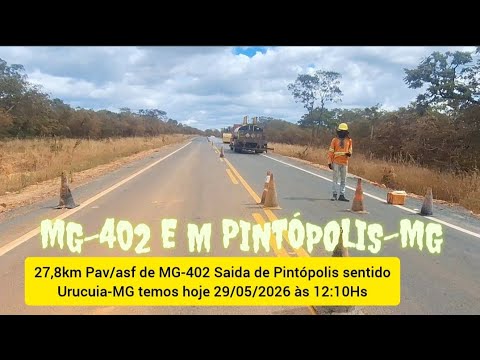 🚧 27,8km de Pav/asf de MG402 Saida de Pintópolis sentido Urucuia-MG temos hoje 29/05/2026 às 12:10Hs