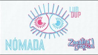Zapateá Lechuza!. NÓMADA. Disco: Lub Dup.