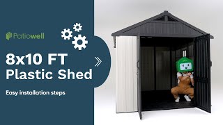 Patiowell Plastic Storage Shed ｜ 8' x 10' FT Assembly